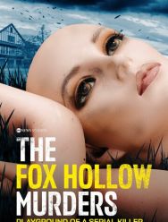 The Fox Hollow Murders: Playground of a Serial Killer 1,2 сезон 1,2,3,4 серия