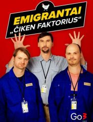 Emigrantai. Ciken faktorius 1,2 сезон