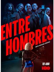 Entre Hombres 1 сезон