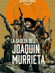 La Cabeza de Joaquín Murrieta 1 сезон