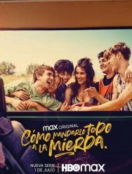 Cómo mandarlo todo a la mierda 1 сезон